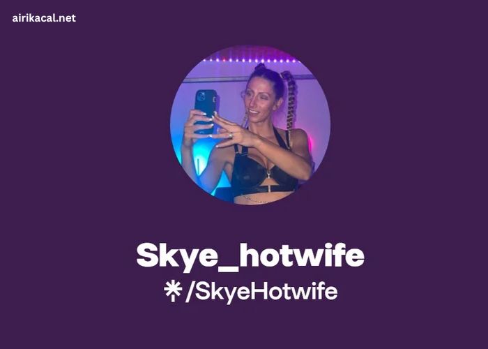 Skye_Hotwife - Explore the World of Adult Videos